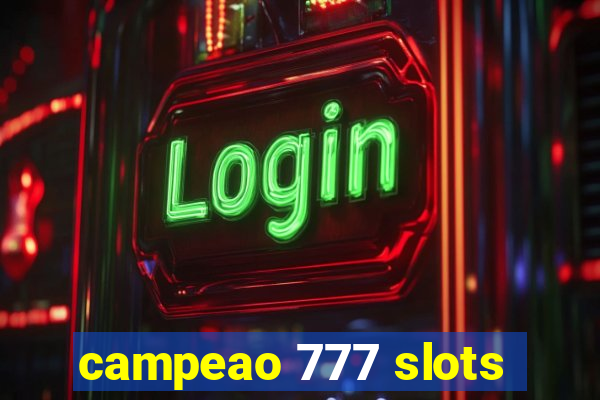 campeao 777 slots